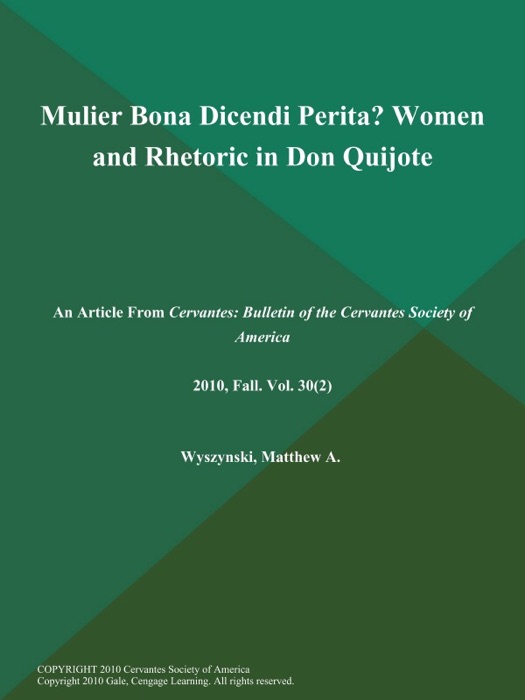 Mulier Bona Dicendi Perita? Women and Rhetoric in Don Quijote