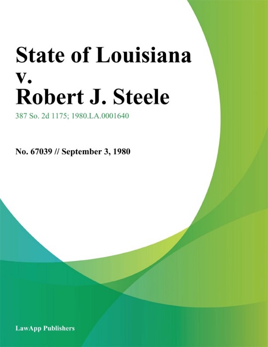State of Louisiana v. Robert J. Steele