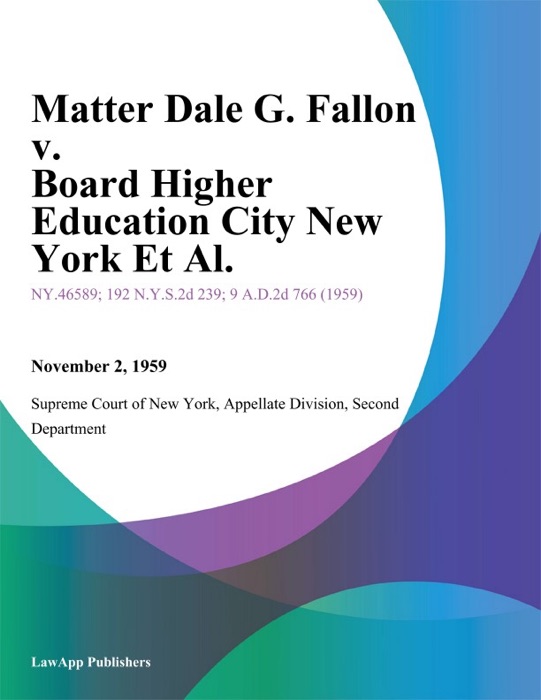 Matter Dale G. Fallon v. Board Higher Education City New York Et Al.