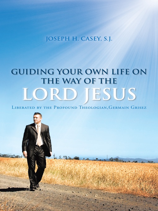 Guiding Your Own Life On the Way of the Lord Jesus