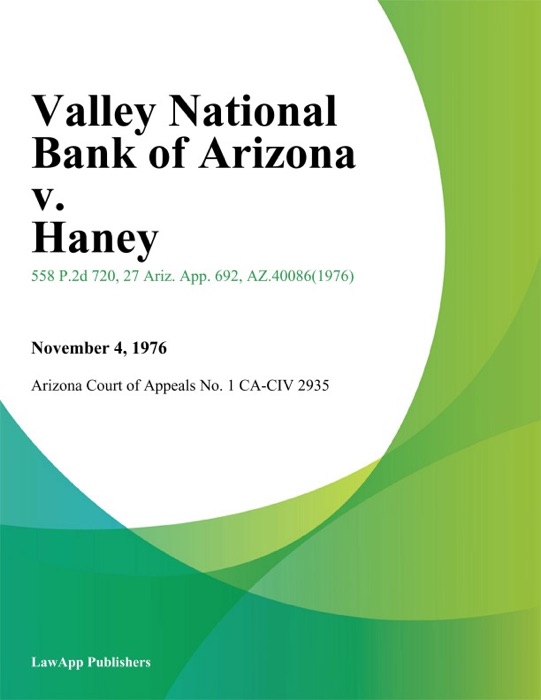 Valley National Bank of Arizona v. Haney