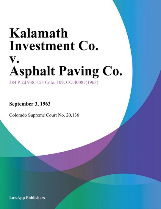 Kalamath Investment Co. v. Asphalt Paving Co.