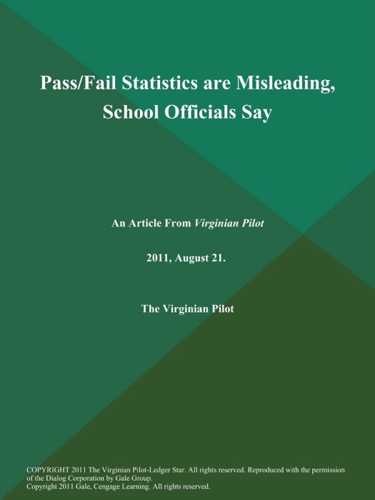 Pass/Fail Statistics are Misleading, School Officials Say