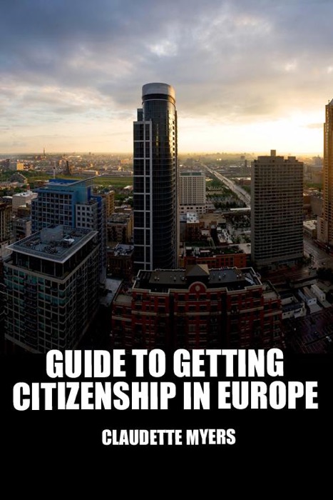 Guide to Getting Citizenship in Europe