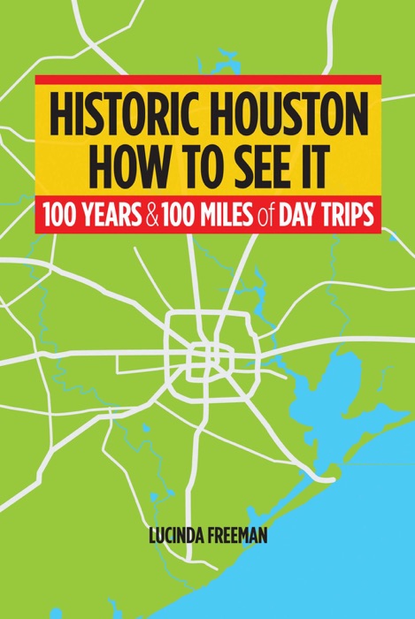 Historic Houston: How To See It