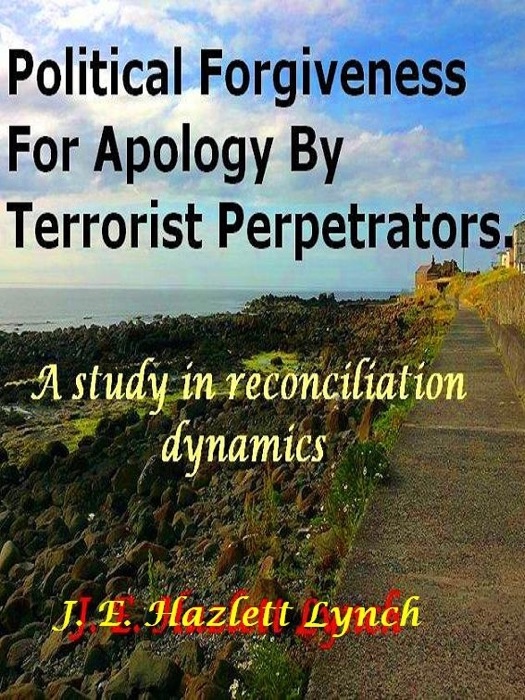 Political Forgiveness for Apology By Terrorist Perpetrators