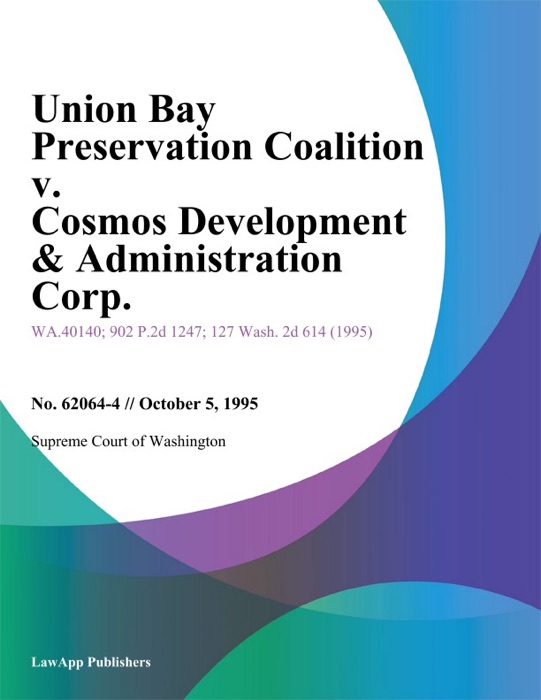 Union Bay Preservation Coalition V. Cosmos Development & Administration Corp.