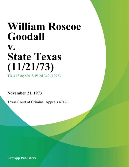 William Roscoe Goodall v. State Texas