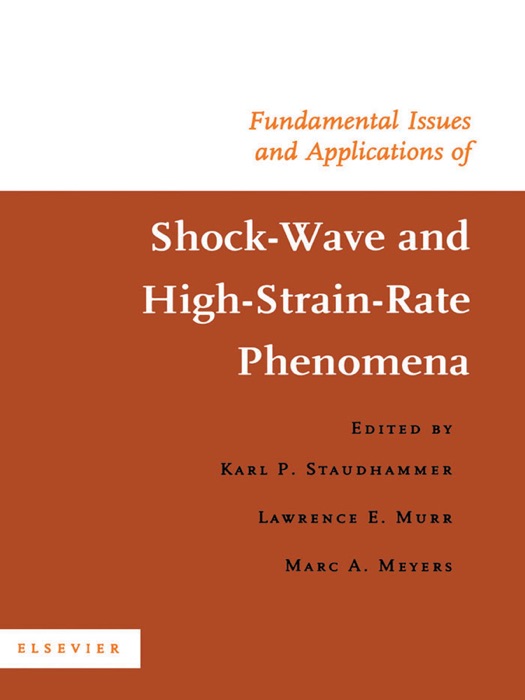 Fundamental Issues and Applications of Shock-Wave and High-Strain-Rate Phenomena (Enhanced Edition)