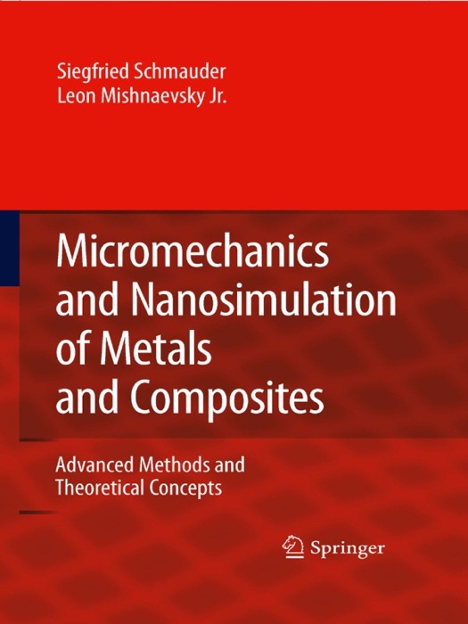 Micromechanics and Nanosimulation of Metals and Composites