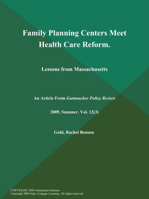 Family Planning Centers Meet Health Care Reform: Lessons from Massachusetts