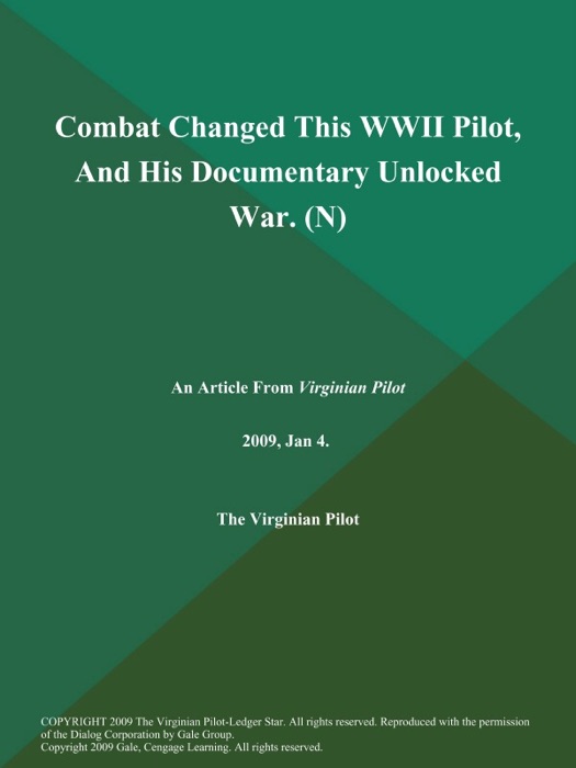 Combat Changed This WWII Pilot, And His Documentary Unlocked War (N)