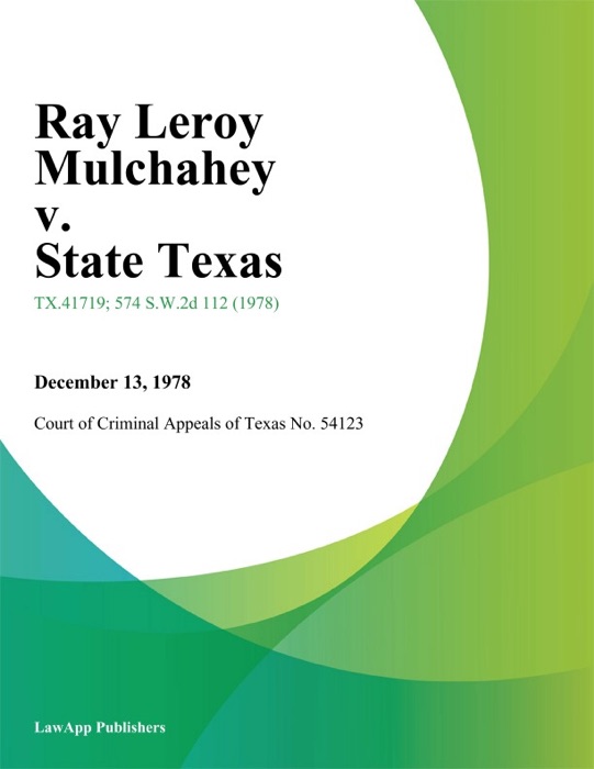 Ray Leroy Mulchahey v. State Texas