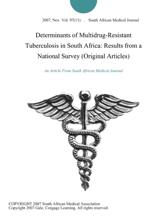 Determinants of Multidrug-Resistant Tuberculosis in South Africa: Results from a National Survey (Original Articles)