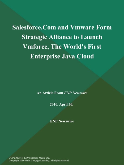 Salesforce.Com and Vmware Form Strategic Alliance to Launch Vmforce, The World's First Enterprise Java Cloud
