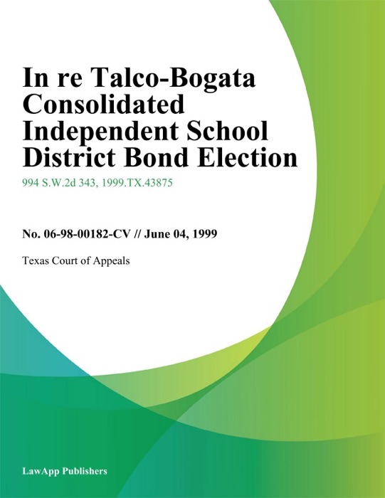 In Re Talco-Bogata Consolidated Independent School District Bond Election