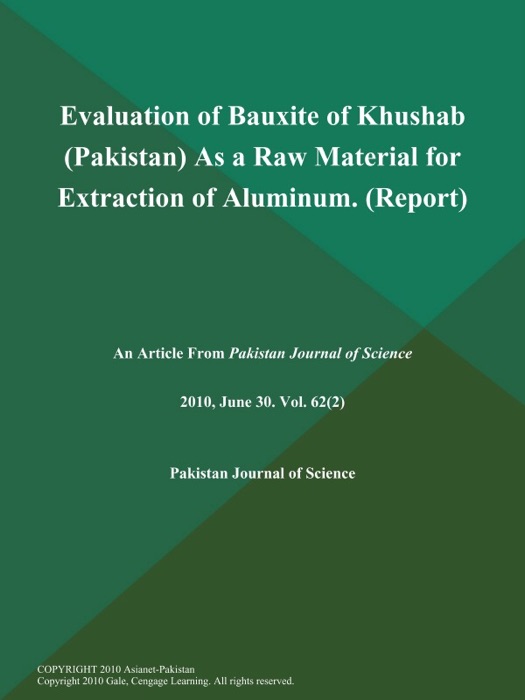 Evaluation of Bauxite of Khushab (Pakistan) As a Raw Material for Extraction of Aluminum (Report)