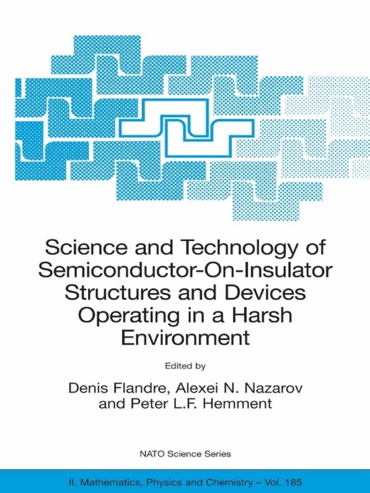 Science and Technology of Semiconductor-On-Insulator Structures and Devices Operating in a Harsh Environment