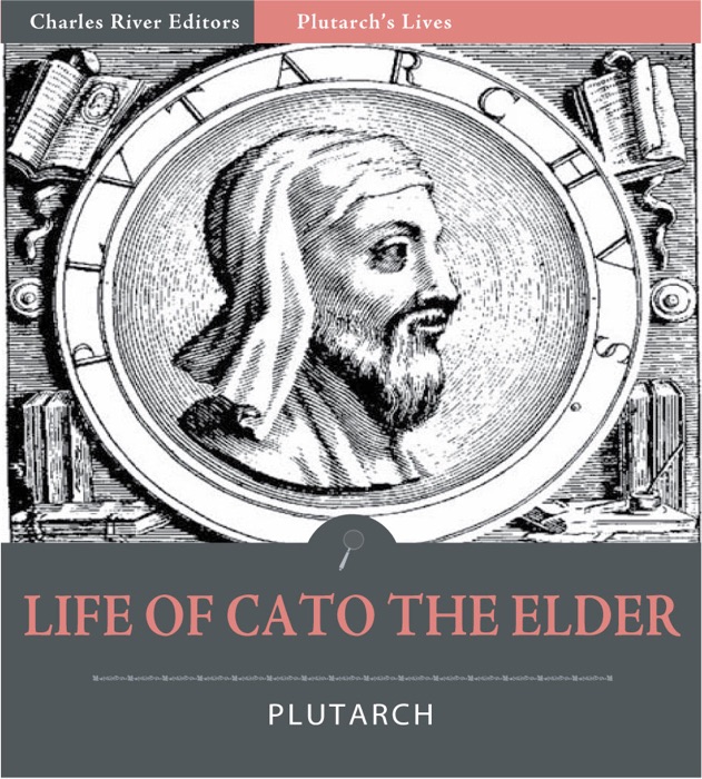 Plutarch’s Lives: Life of Marcus Cato the Elder