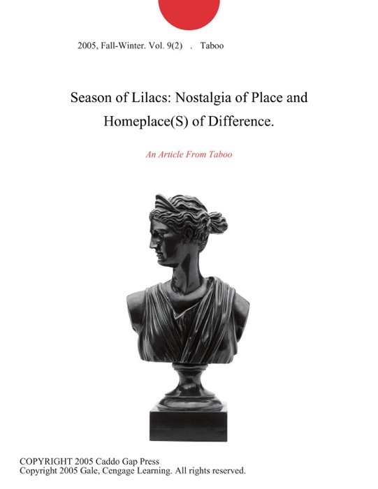 Season of Lilacs: Nostalgia of Place and Homeplace(S) of Difference.