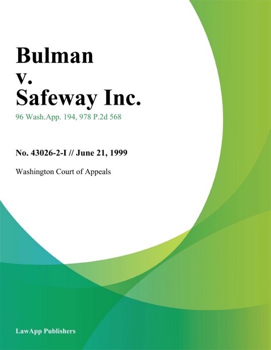 Bulman V. Safeway Inc.