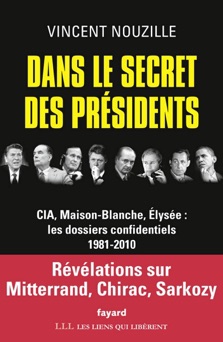Dans le secret des présidents - Vincent Nouzille