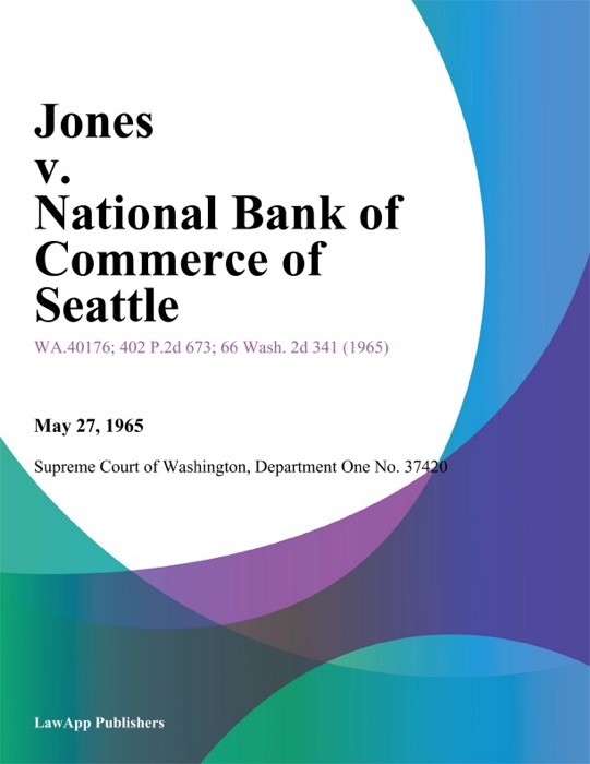 Jones v. National Bank of Commerce of Seattle