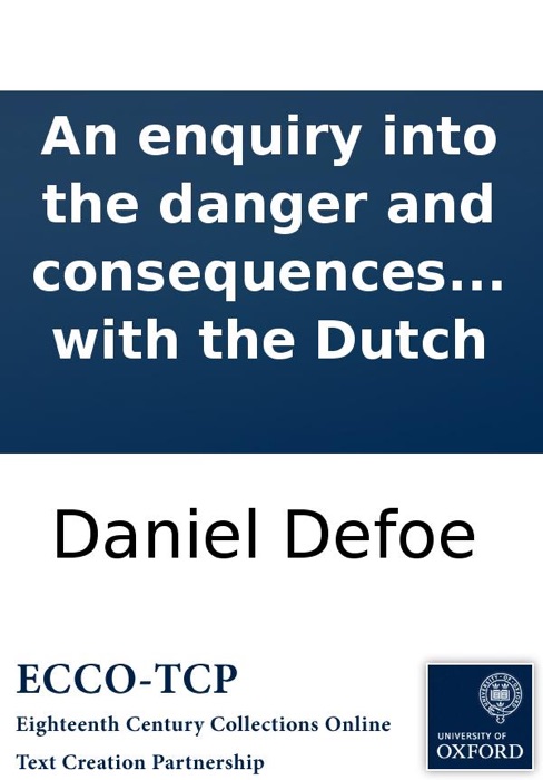 An enquiry into the danger and consequences of a war with the Dutch