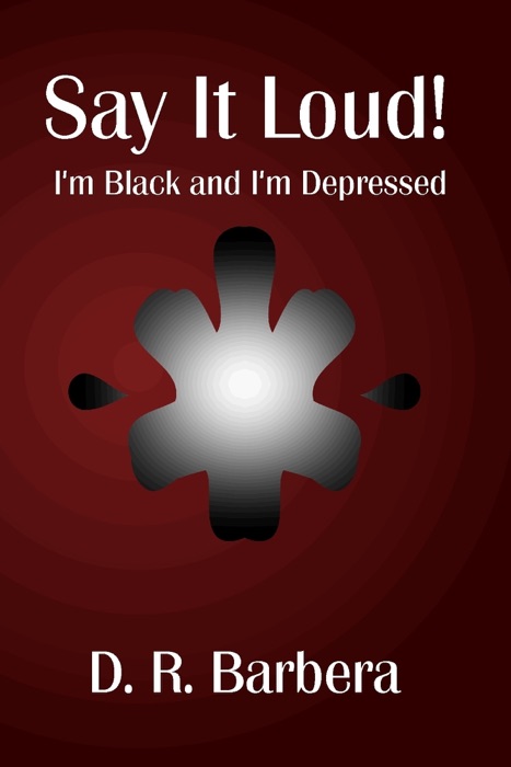 Say It Loud! I'M Black and I'M Depressed