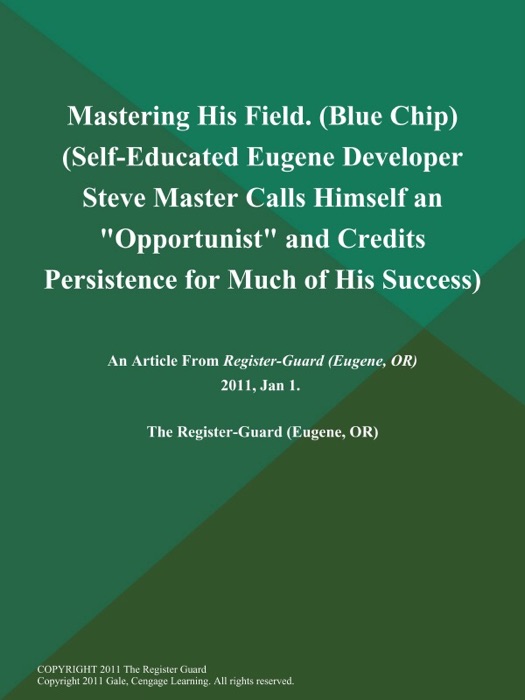 Mastering His Field (Blue Chip) (Self-Educated Eugene Developer Steve Master Calls Himself an 