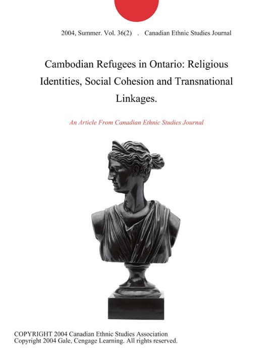 Cambodian Refugees in Ontario: Religious Identities, Social Cohesion and Transnational Linkages.