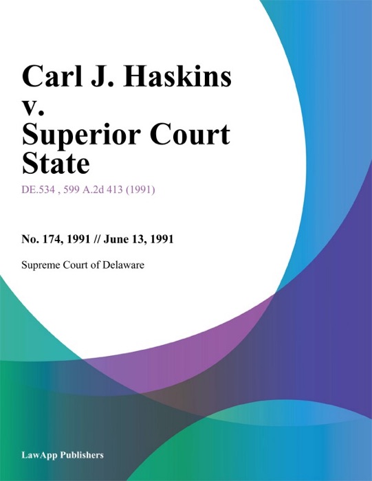 Carl J. Haskins v. Superior Court State