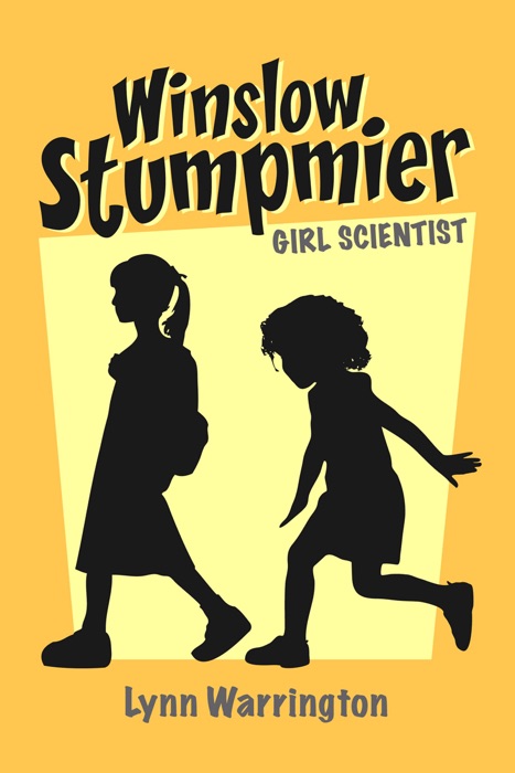 WINSLOW STUMPMIER, GIRL SCIENTIST