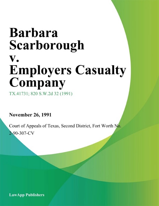 Barbara Scarborough v. Employers Casualty Company