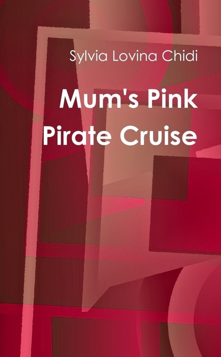 Mum's Pink Pirate Cruise