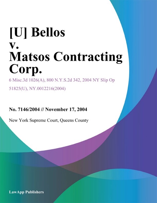 Bellos v. Matsos Contracting Corp.