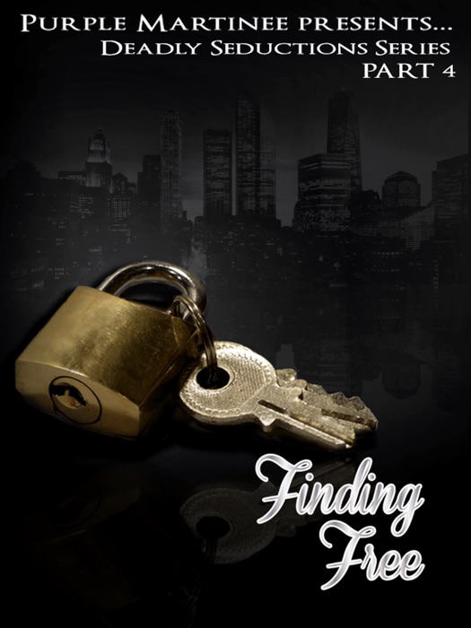 Deadly Seductions: Finding Free