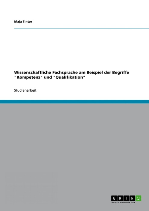 Wissenschaftliche Fachsprache am Beispiel der Begriffe 'Kompetenz' und 'Qualifikation'