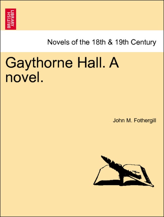 Gaythorne Hall. A novel. Vol. III