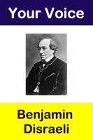 Your Voice - Benjamin Disraeli