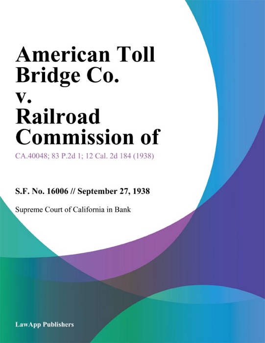 American Toll Bridge Co. V. Railroad Commission Of