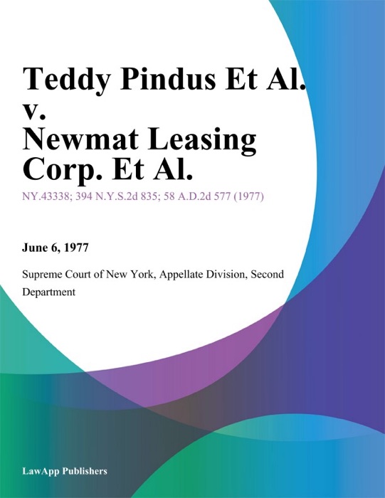 Teddy Pindus Et Al. v. Newmat Leasing Corp. Et Al.