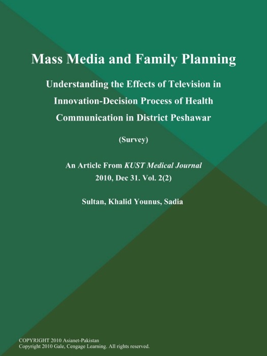 Mass Media and Family Planning: Understanding the Effects of Television in Innovation-Decision Process of Health Communication in District Peshawar (Survey)