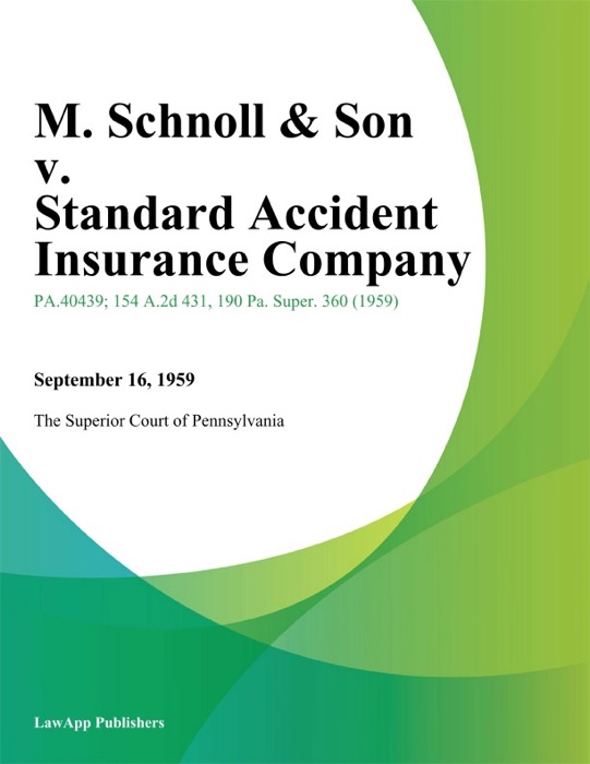 M. Schnoll & Son v. Standard Accident Insurance Company