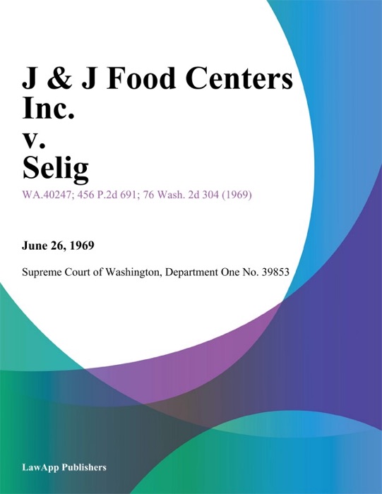 J & J Food Centers Inc. V. Selig