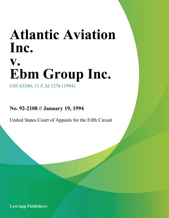 Atlantic Aviation Inc. v. Ebm Group Inc.