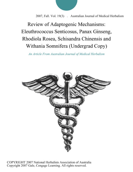 Review of Adaptogenic Mechanisms: Eleuthrococcus Senticosus, Panax Ginseng, Rhodiola Rosea, Schisandra Chinensis and Withania Somnifera (Undergrad Copy)