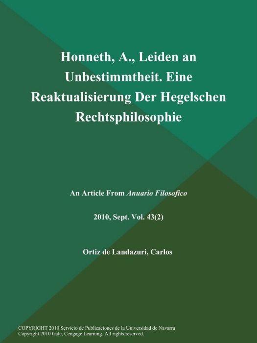 Honneth, A., Leiden an Unbestimmtheit. Eine Reaktualisierung Der Hegelschen Rechtsphilosophie