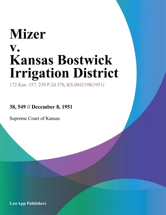 Mizer v. Kansas Bostwick Irrigation District