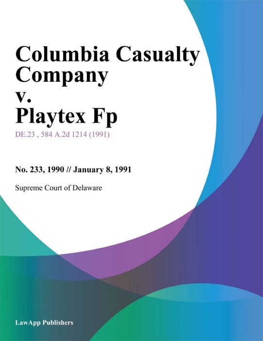 Columbia Casualty Company v. Playtex Fp
